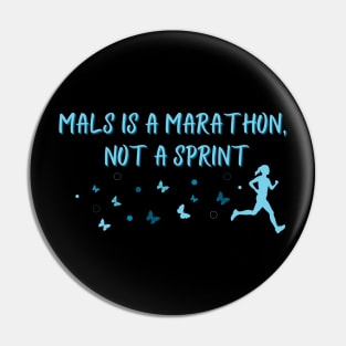 MALS is a Marathon (Feminine) Pin