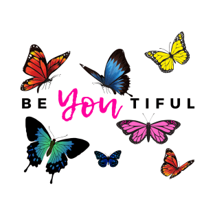 BeYOUtiful Butterfly Beauty T-Shirt