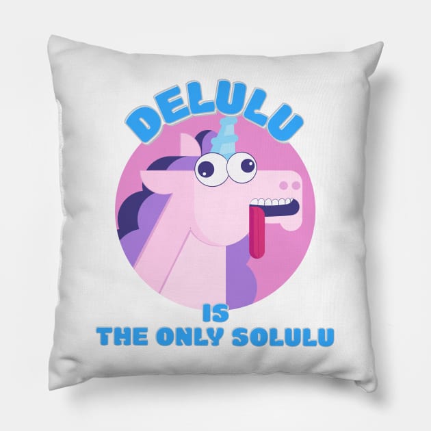 Delulu is the Only Solulu Pillow by wildjellybeans