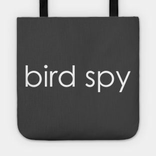 bird spy - the birds are government spies! Tote