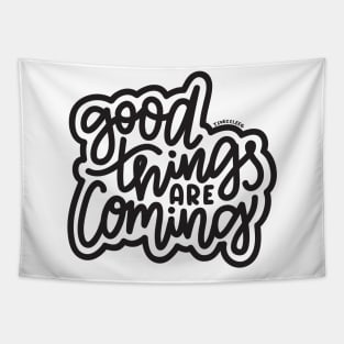 Good Things Are Coming - Dark Gray Tapestry