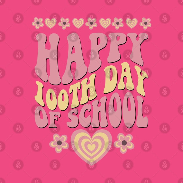 Happy 100th Day of School Pink Retro Groovy by BasicallyBeachy