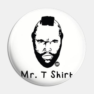 mr t shirt Pin