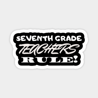 Seventh Grade Teachers Rule! Magnet