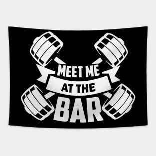 Meet me at the bar - Funny Gym Workout Gift Tapestry