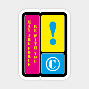 May the force be with you, cmyk Magnet