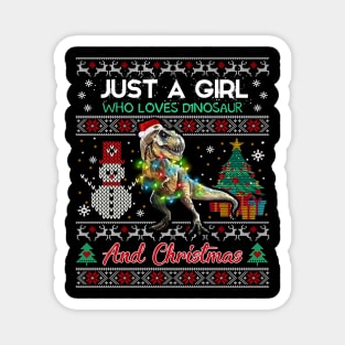 Just a girl who loves Dinosaurs and christmas Magnet