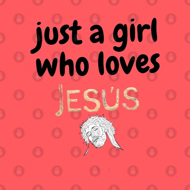 just a girl who loves jesus by haythamus