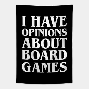 I Have Opinions About Board Games Funny Boardgame Tapestry