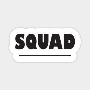 Squad Matching Baby Grow Mum Mother Daughter Son Squad T Shirts Magnet