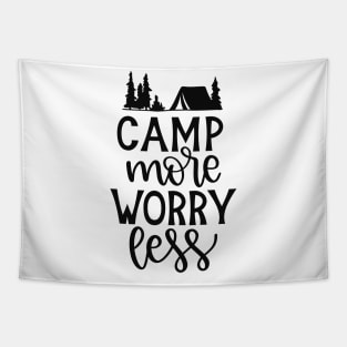 Camp More, Worry Less! Camping Shirt, Outdoors Shirt, Hiking Shirt, Adventure Shirt Tapestry