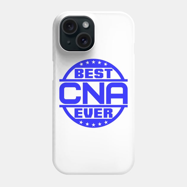 Best CNA Ever Phone Case by colorsplash