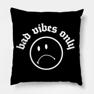 Bad Vibes Only #2 ††† Pillow