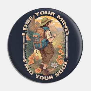 Lose Your Mind Find Your Soul Pin