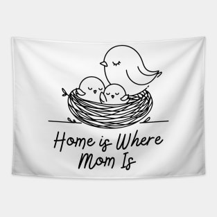 Home is where mom is Tapestry