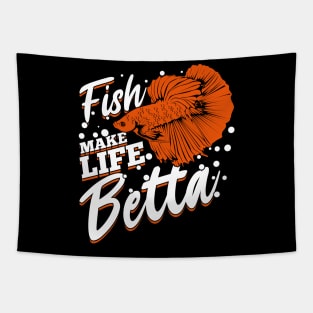 Fish Make Life Betta Fishkeeping Fishkeeper Gift Tapestry