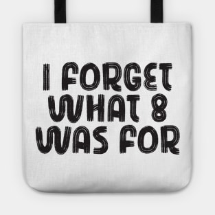 i forget what eight was for Tote