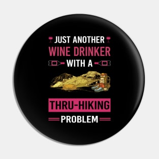 Wine Drinker Thru-Hiking Thru Hiking Hike Hiker Pin