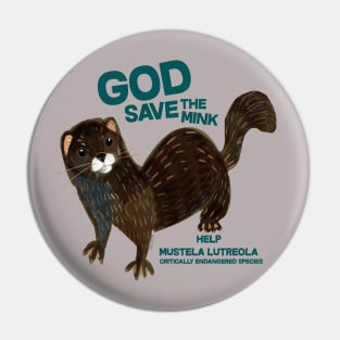 Save the European Mink 1 Pin