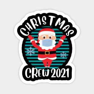 Christmas Crew 2021 Funny Face Mask Wearing Santa Matching Family Christmas Magnet