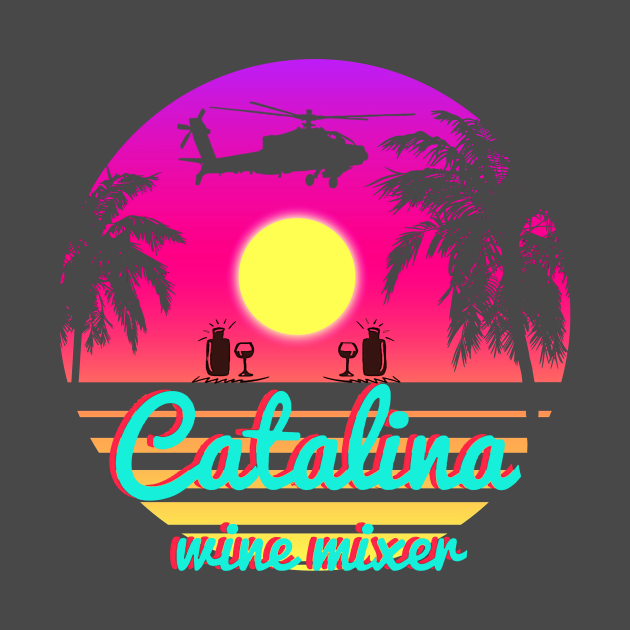 Discover catalina setting sun - Catalina Wine Mixer - T-Shirt