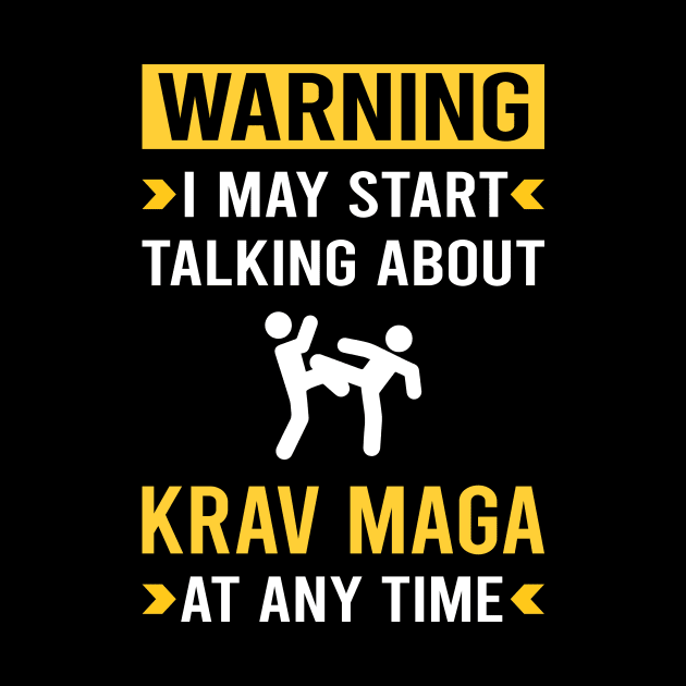 Warning Krav Maga by Good Day