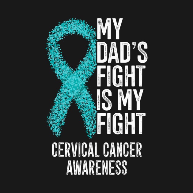 My Dads Fight Is My Fight Cervical Cancer Awareness by ShariLambert