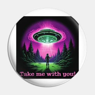 Take me with you! Pin