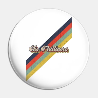 retro vintage color The Flatliners Pin