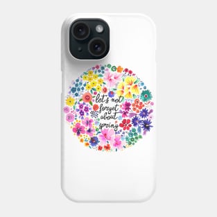 Let's not forget about Spring Phone Case