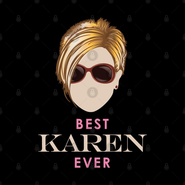 Best Karen Ever by Vector Deluxe