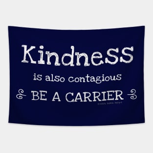 Positive Message - KINDNESS IS CONTAGIOUS - Cold Flu Virus Tapestry