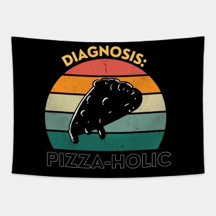 Diagnosis Pizza-Holic Funny Pizza Lover Tapestry