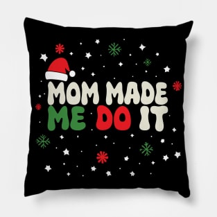 Mom Made Me do It - I Don't Do Matching Christmas Outfits Couples Matching Pillow