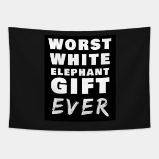 Worst White Elephant Gifts Stickers Mugs Funny Holiday Party Tapestry