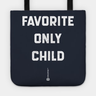 “Favorite Only Child” Irony Statement Tote