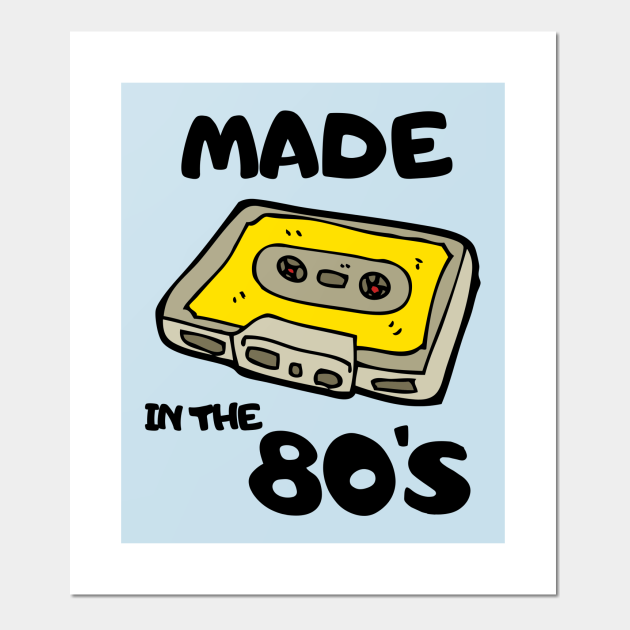 Oldschool 80's Music Retro Vintage Made in the 90's 70s 1990 Classic Cute Funny Gift Sarcastic Happy Fun Introvert Awkward Geek Hipster Silly Inspirational Motivational Birthday Present - 80s Movies - Posters Oldschool 80's Music Retro Vintage Made in the 90's 70s 1990 Classic Cute Funny Gift Sarcastic Happy Fun Introvert Awkward Geek Hipster Silly Inspirational Motivational Birthday Present - 80s Movies - Posters