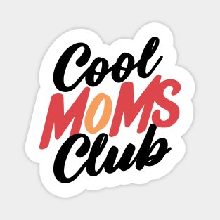 Cool Moms Club Uniting Moms with Trendy Style Magnet