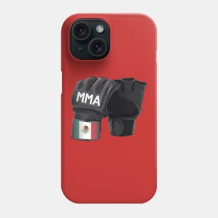 Mixed Martial Arts Gloves - Mexican Pride Phone Case