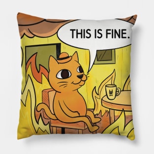 This is Fine. Cat Pillow