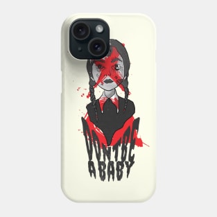 dont be a baby Wednesday Phone Case