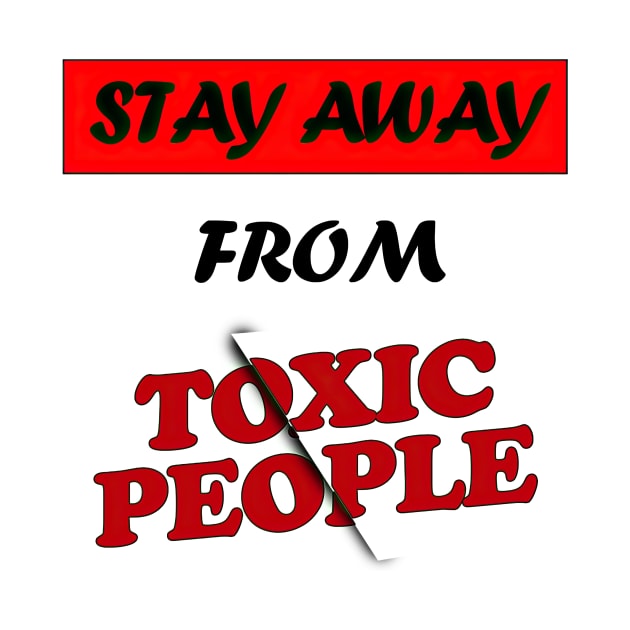 Stay away from toxic people black letters by NivestaMelo