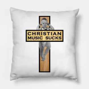 Christian Music Sucks Pillow