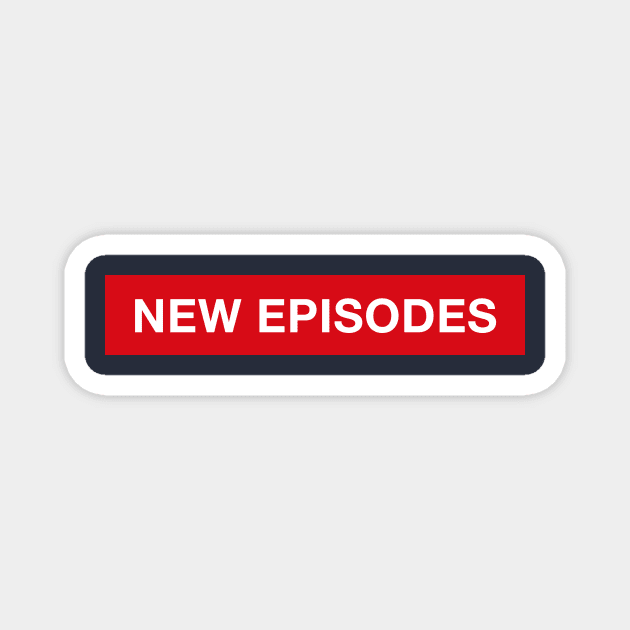 New Episodes Magnet by HIDENbehindAroc