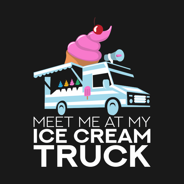 Ice Cream Truck Driver by TheBestHumorApparel