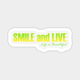 Smile and Live Magnet