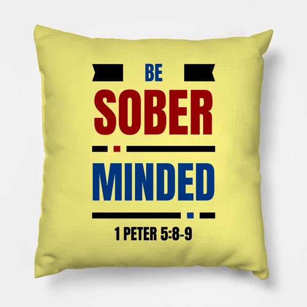 Be Sober Minded | Christian Typography Pillow by All Things Gospel