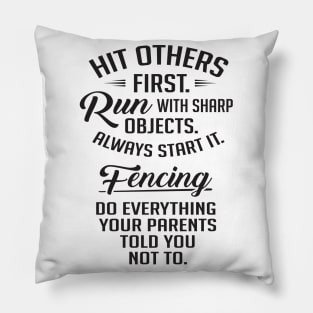 Fencing - hit others firts Pillow