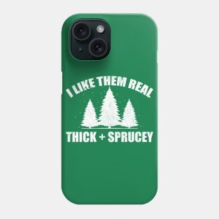 I like them real thick and sprucy Offensive Christmas Old Phone Case