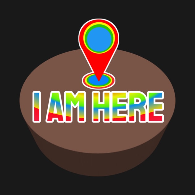 I am Here by AdiSHOP